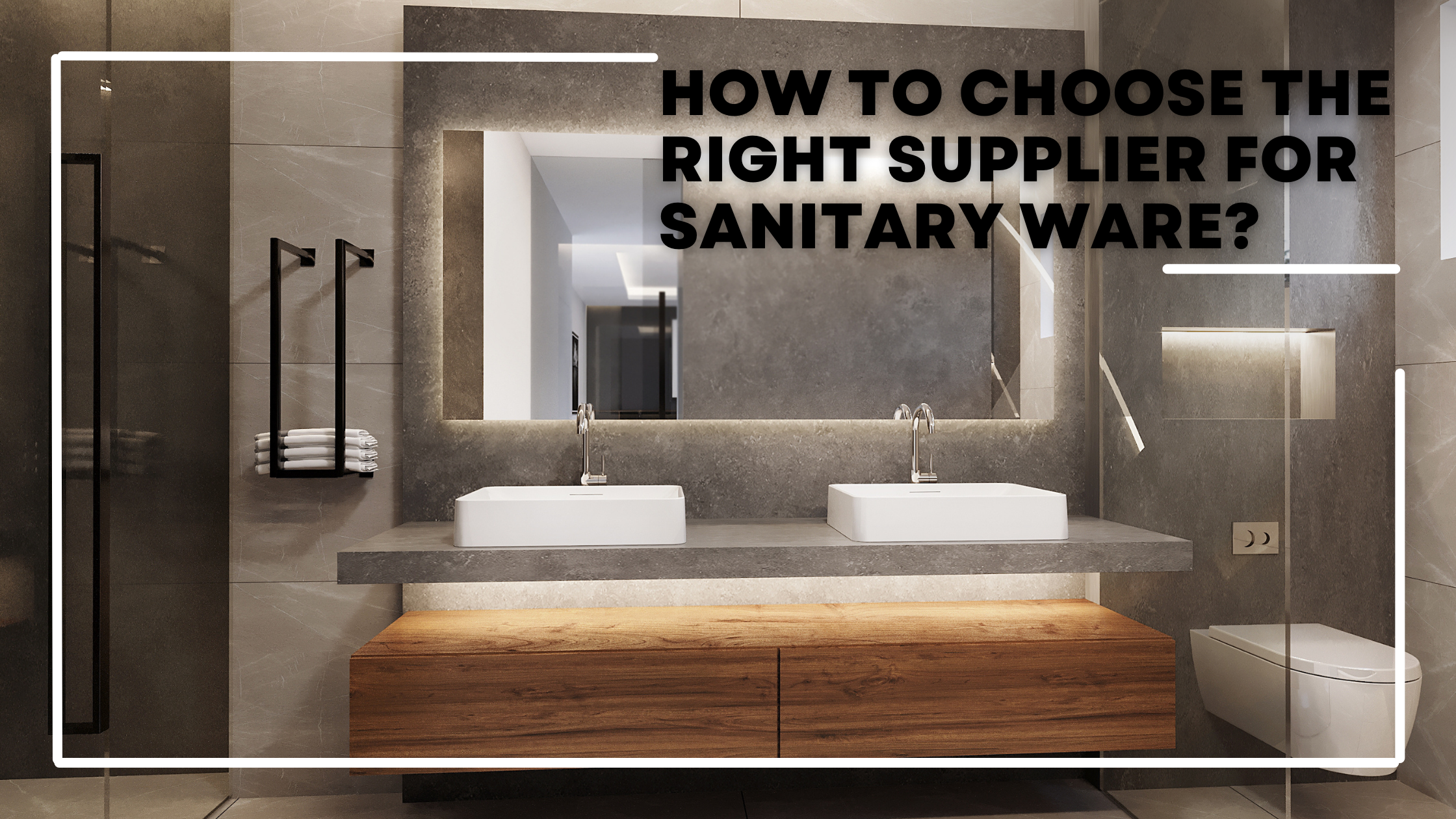 Right Supplier for Sanitary Ware